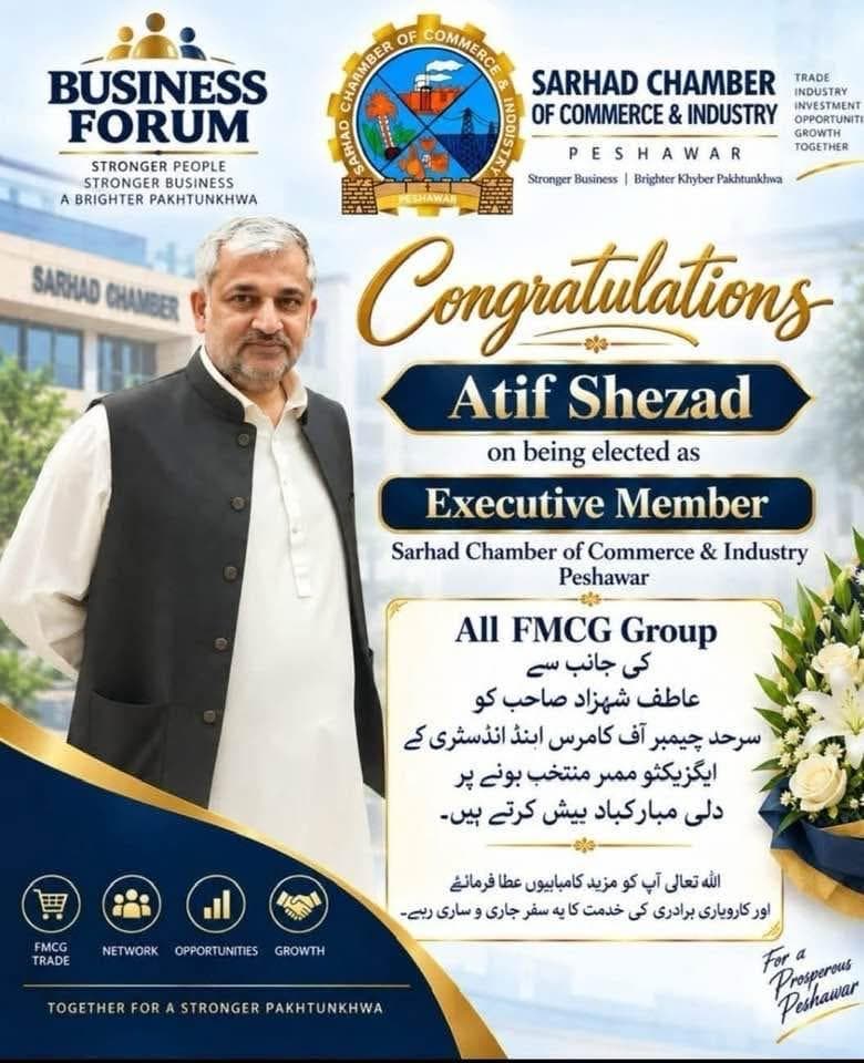 Atif Shezad CEO of MAKKA GROUPS elected as an Executive Member of the Sarhad Chamber of Commerce & Industry, Peshawar!